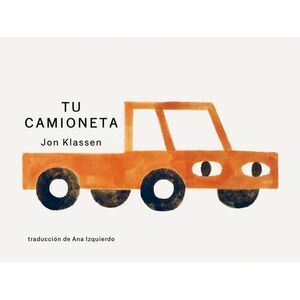 Tu Camioneta: (Un Libro Ingenioso Con Arte Minimalista Que Explora La Pertenenci